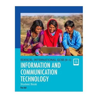 Pearson Edexcel International GCSE (9-1) ICT Student Book