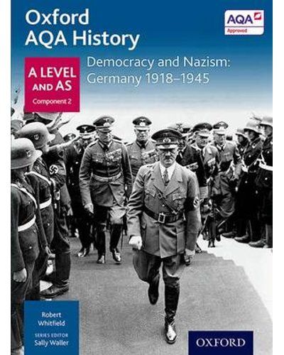 Oxford AQA History for A Level: Democracy and Nazism: Germany 1918-1945 (Paperback)