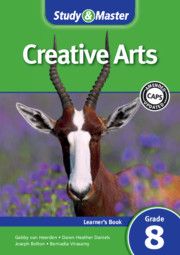 Study &amp; Master Creative Arts Grade 8 Learner&#39;s Book (CAPS)