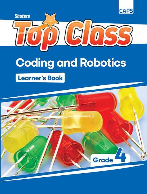Grade 4 Top Class Coding and Robotics Learner&#39;s Book