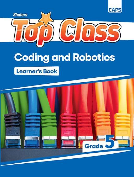 Grade 5 Top Class Coding and Robotics Learner&#39;s Book