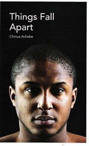 Things Fall Apart (Pearson 2015 Edition Grade 11) - Chinua Achebe
