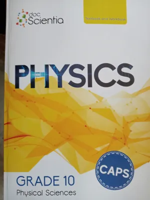 Grade 10 Docscientia Physical Sciences Physics Textbook and Workbook