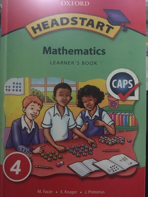 Grade 4 Oxford Headstart Mathematics Learner's Book Grade 4 Oxford Headstart Mathematics Learner's Book