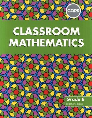 Grade 8 Classroom Mathematics Learner Book