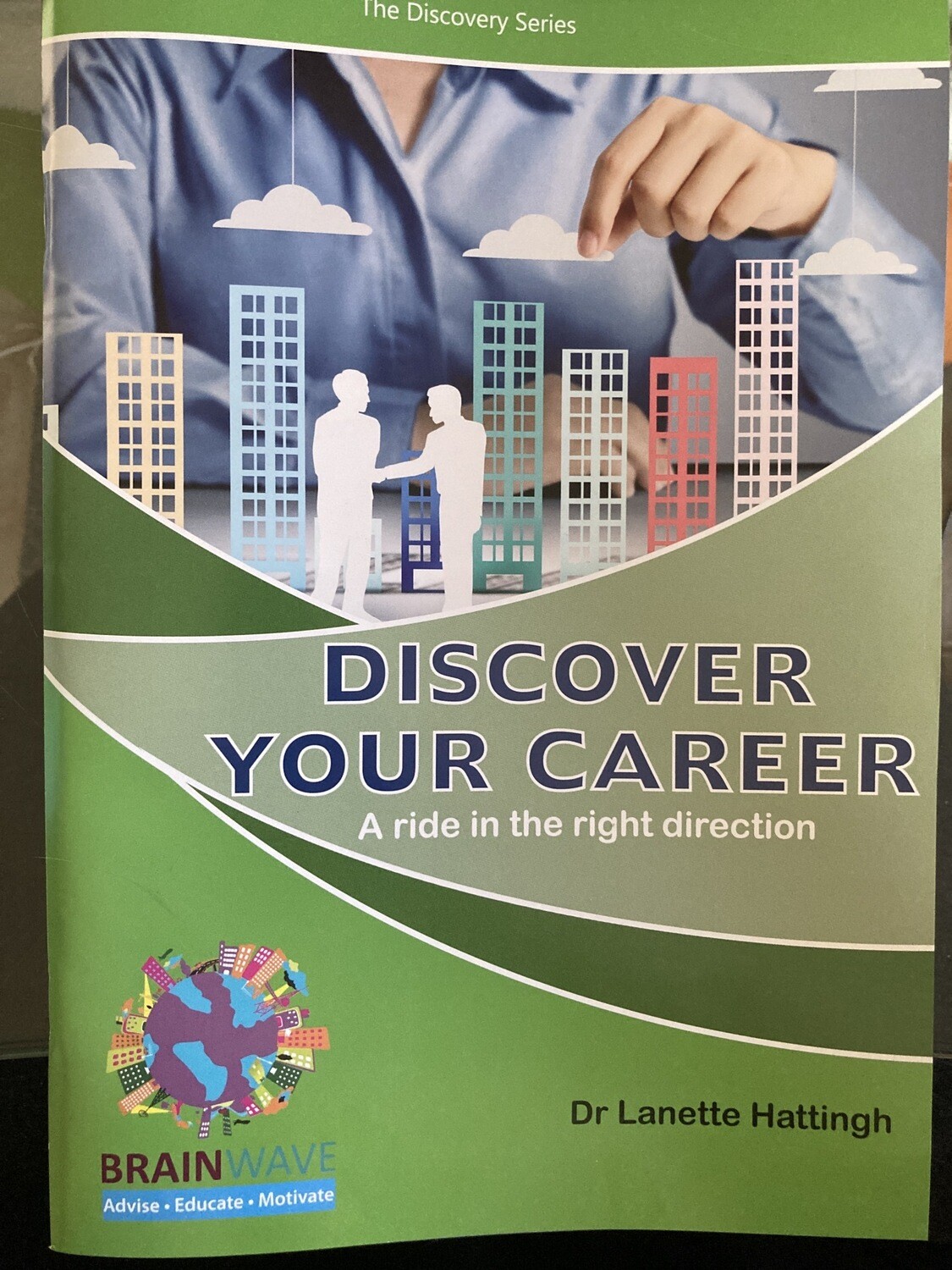 Grade 10 -12 Brain Wave Discover Your Career + World of Work
