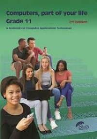 Grade 11 Computers Part of Your Life (CAT) - OLD VERSION