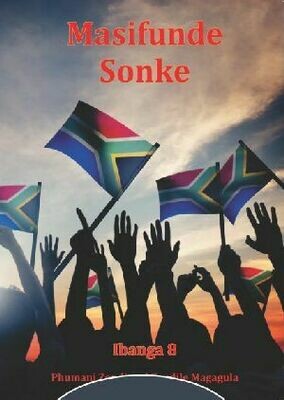 Grade 8 Masifunde Sonke Ibanga 8 Grade 8 Masifunde Sonke Ibanga 8