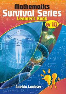 Grade 10 Mathematics Survival Series Learner Book Grade 10 Mathematics Survival Series Learner Book