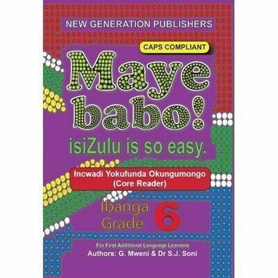Grade 6 Maye Babo! Isizulu is so Easy (Reader) Grade 6 Maye Babo! Isizulu is so Easy (Reader)