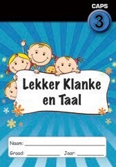 Lekker Klanke Grade 3 (Afrikaans)