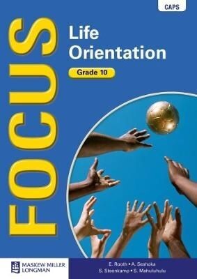 Grade 10 Focus Life Orientation Learner's Book Grade 10 Focus Life Orientation Learner's Book