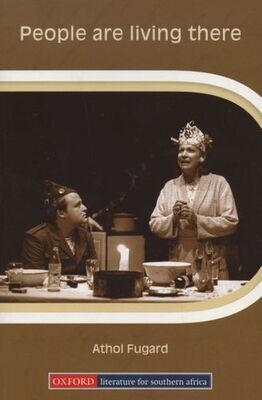 People are Living There (Drama) (Athol Fugard)