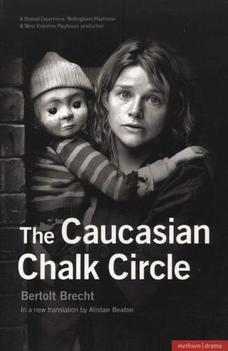 The Caucasian Chalk Circle by Bertolt Brecht (Drama)
