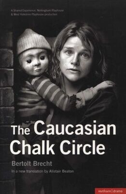 The Caucasian Chalk Circle by Bertolt Brecht (Drama)