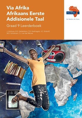 Graad 9 Via Afrika Afrikaans FAL Leerder Boek Graad 9 Via Afrika Afrikaans FAL Leerder Boek