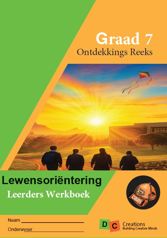 Graad 7 DC Ontdekkingsreeks Lewensorienteering Leerders Werkboek