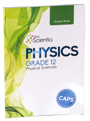Grade 12 DocScientia Physics Answer Book