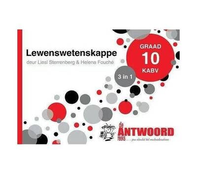 Graad 10 Die Antwoord-reeks Lewenswetenskappe 3 in 1 KABV Studiegids
