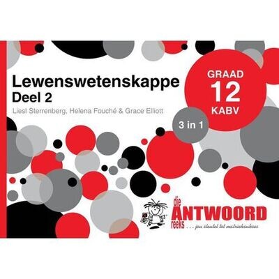 Graad 12 Die Antwoord-reeks Lewenswetenskappe Deel 2 3in1 KABV Studiegids