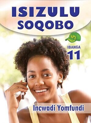 Ibanga 11 (Grade 11) IsiZulu Soqobo Incwadi Yomfundi