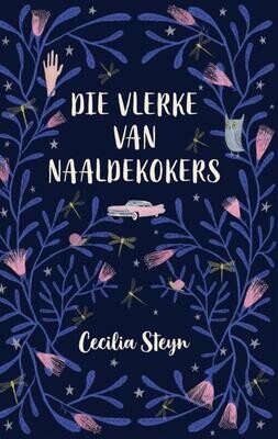Die vlerke van naaldekokers (Cecilia Steyn) Die vlerke van naaldekokers (Cecilia Steyn)