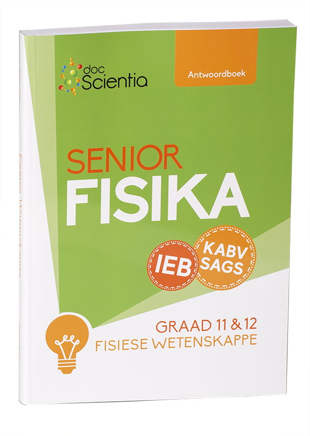 Graad 11 IEB Fisiese Wetenskappe Senior Fisika Antwoordboek (Swart en Wit)