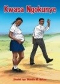 Grade 9 - 10 IsiZulu HL Kwasa Ngokunye (Novel) Grade 9 - 10 IsiZulu HL Kwasa Ngokunye (Novel)