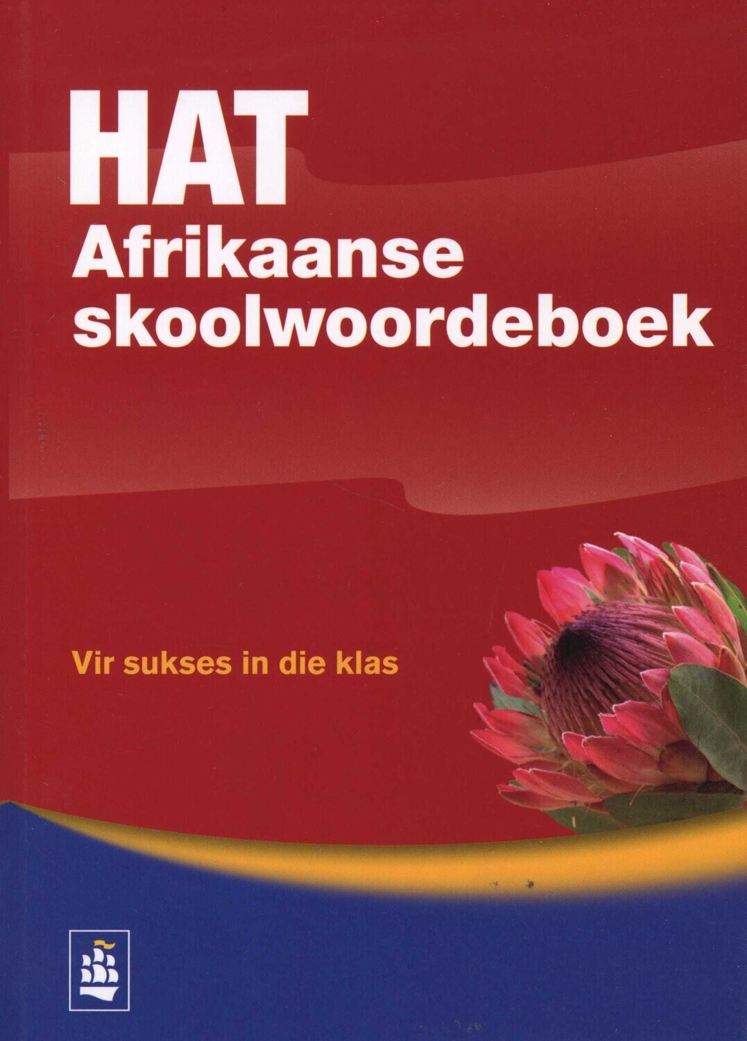 HAT Afrikaanse Skoolwoordeboek HAT Afrikaanse Skoolwoordeboek