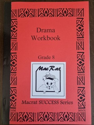 Grade 8 MacRat Creative Arts: Drama Workbook