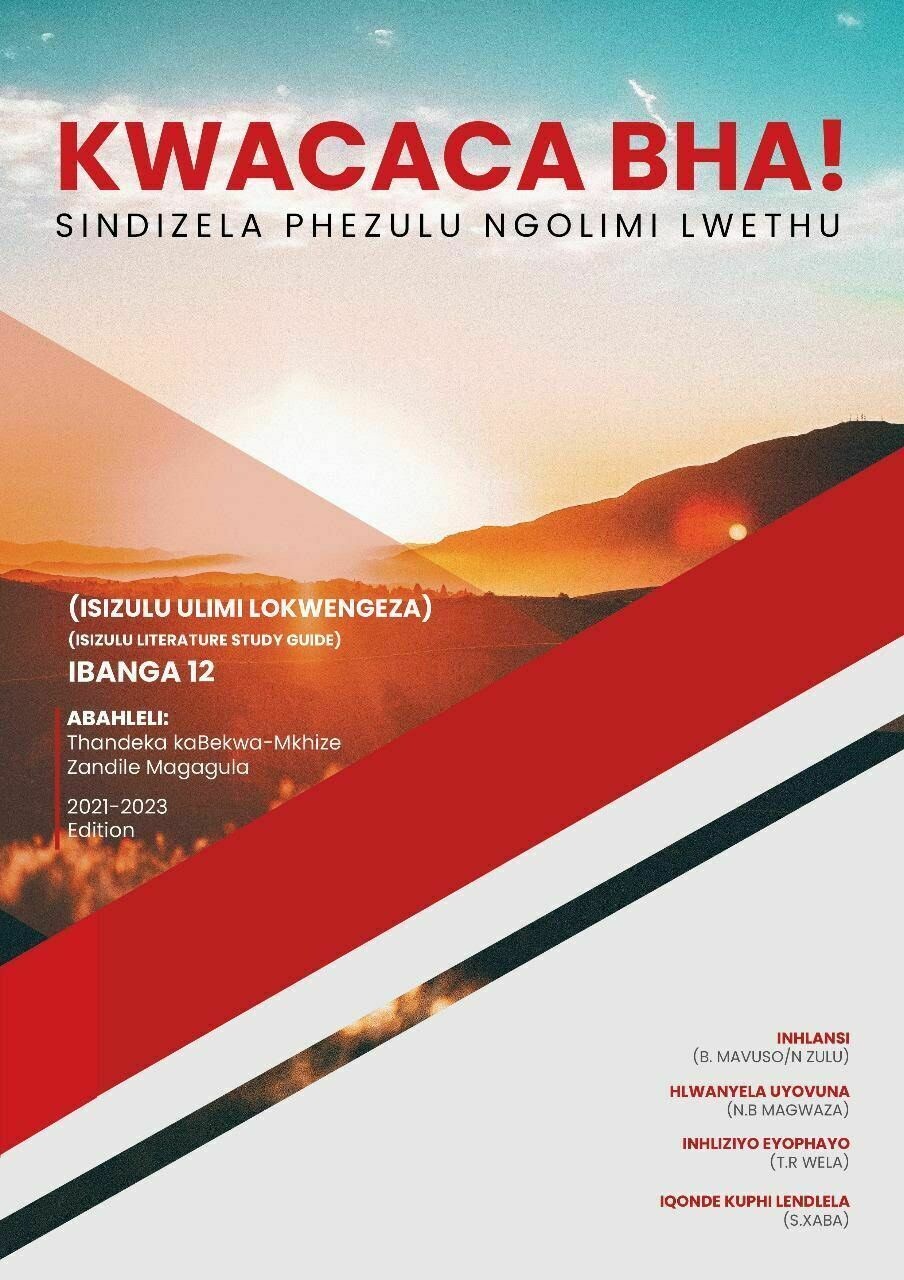 Grade 12 Kwacaca Bha! (IsiZulu)