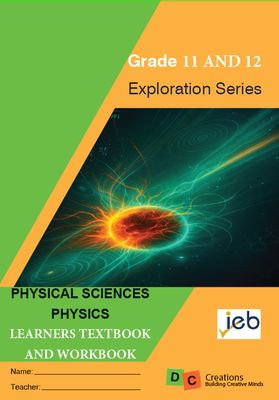 2027/2028 Grade 11 / 12 DC Exploration Series Physical Sciences Physics