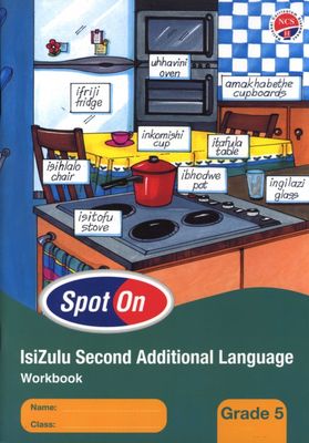 Spot On IsiZulu SAL G5 Workbook Spot On IsiZulu SAL G5 Workbook