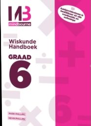 Graad 6 Mindbourne Wiskunde Handboek