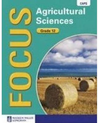 Focus Agricultural Sciences Grade 12 Learner's Book (Paperback) Focus Agricultural Sciences Grade 12 Learner's Book (Paperback)