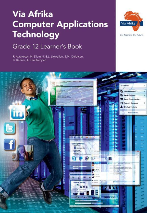 Via Afrika Computer Applications Technology Grade 12 Learner’s Book