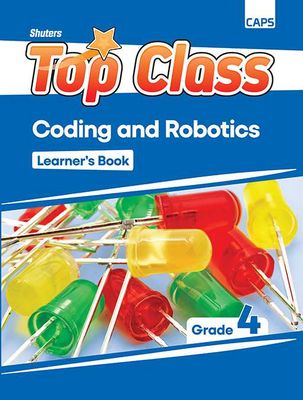 Grade 4 Top Class Coding and Robotics Learner's Book