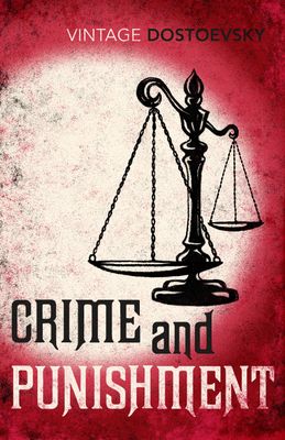 Crime and Punishment by Fyodor Dosoevsky Crime and Punishment by Fyodor Dosoevsky