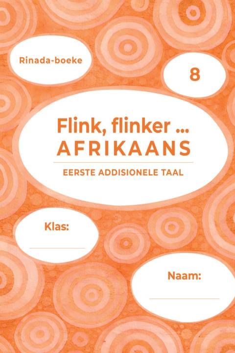 Graad 8 Flink, flinker, Afrikaans Werkboek EAT
