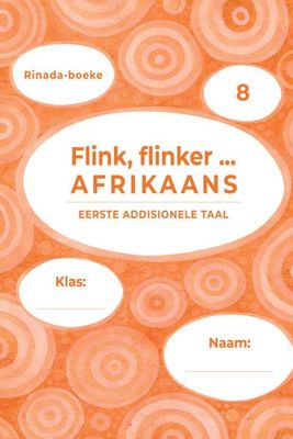 Graad 8 Flink, flinker, Afrikaans Werkboek EAT