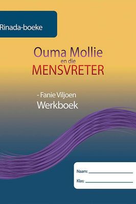 Ouma Mollie en die mensvreter Werkboek (EAT) Ouma Mollie en die mensvreter Werkboek (EAT)