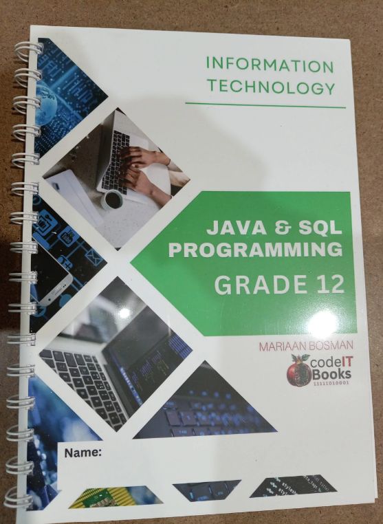 Grade 12 Code IT Java & SQL Programming by Mariaan Bosman