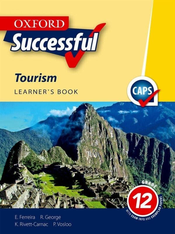 Oxford Successful Tourism Grade 12 Learner's Book Oxford Successful Tourism Grade 12 Learner's Book