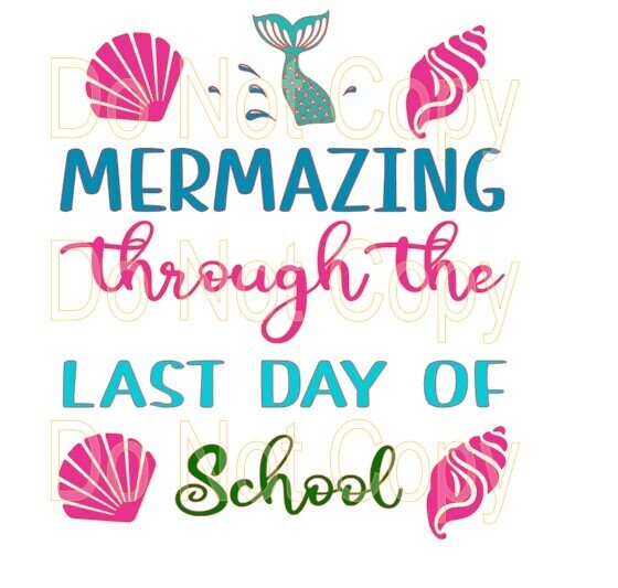 Clip Art Last Day of School 23 Mermazing