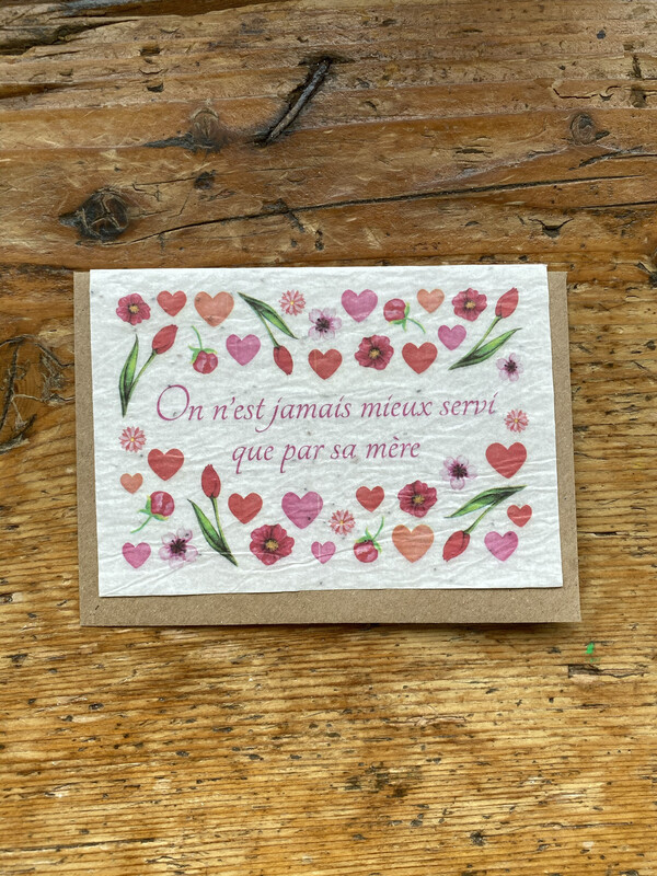 Carte à planter "jamais mieux servi que par sa mère"