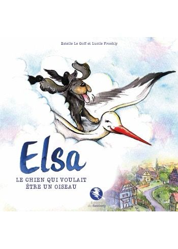 Livre « Elsa, le chien qui voulait être un oiseau »