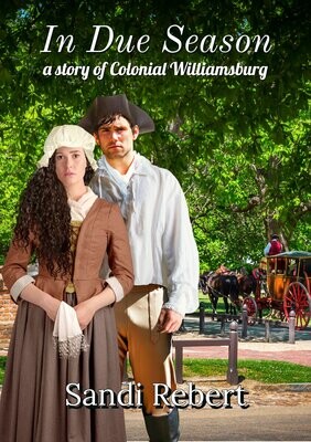 In Due Season: A Story of Colonial Williamsburg (N)
