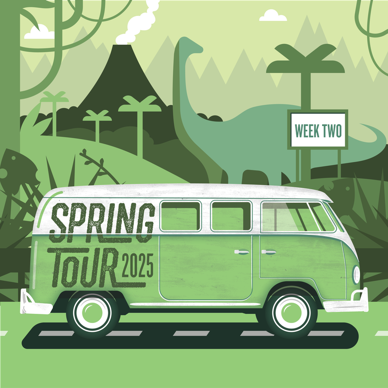 Spring Tour 2025 Week Two Spring Tour 2025 Week Two