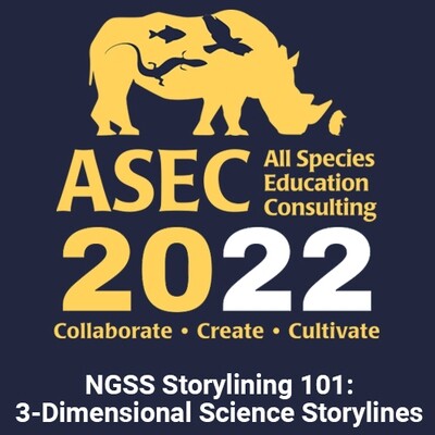 NGSS Storylining 101:  An Introduction to 3-Dimensional Science Storylines