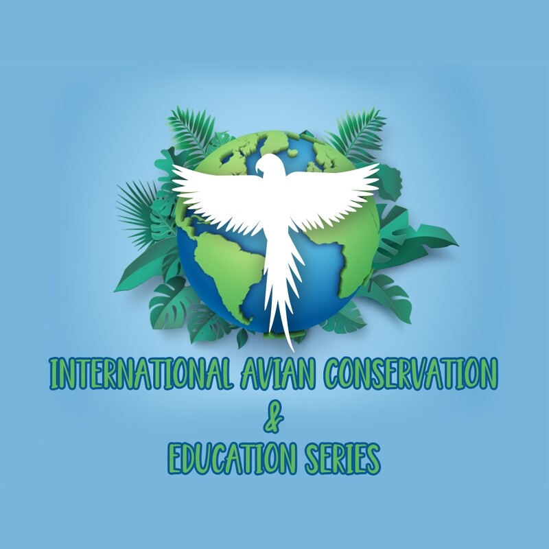 International Avian Conservation &amp; Education Series (I-ACES)